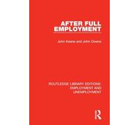 After Full Employment (Routledge Library Editions: Employment and Unemployment)