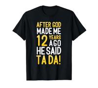 After God Made Me 12 Years Ago He Said Ta Da 12th Birthday Value Graphic T-Shirt, Men, Black, S