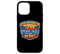 After God Made Me 28 Years Ago He Said Tada 28th Birthday Case for iPhone 12 mini