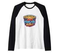 After God Made Me 34 Years Ago He Said Tada 34th Birthday Raglan Baseball Tee