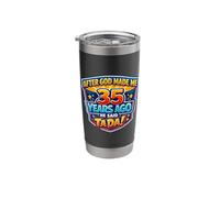 After God Made Me 35 Years Ago He Said Tada 35th Birthday Stainless Steel Insulated Tumbler