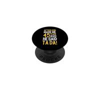 After God Made Me 45 Years Ago He Said Ta Da 45th Birthday PopSockets Adhesive PopGrip