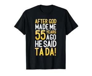 After God Made Me 55 Years Ago He Said Ta Da 55th Birthday Value Graphic T-Shirt, Men, Black, S