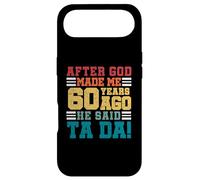 After God Made Me 60 Years Ago He said Ta da 60th Birthday Case for iPhone Air