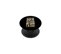 After God Made Me 65 Years Ago He Said Ta Da 65th Birthday PopSockets Adhesive PopGrip