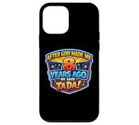 After God Made Me 8 Years Ago He Said Tada 8th Birthday Fun Case for iPhone 12 mini