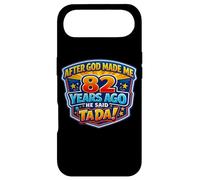 After God Made Me 82 Years Ago He Said Tada 82nd Birthday Case for iPhone Air