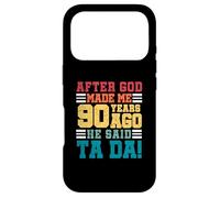 After God Made Me 90 Years Ago He said Ta da 90th Birthday Case for iPhone 17 Pro