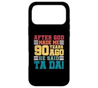 After God Made Me 90 Years Ago He said Ta da 90th Birthday Case for iPhone 17 Pro Max