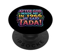 After God Made Me In 1966 He Said Tada Womens Birthday Party PopSockets Adhesive PopGrip