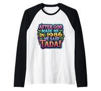 After God Made Me in 1986 He Said Tada Womens Birthday Party Raglan Baseball Tee