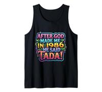 After God Made Me in 1986 He Said Tada Womens Birthday Party Tank Top
