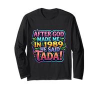 After God Made Me in 1989 He Said Tada Womens Birthday Party Long Sleeve T-Shirt