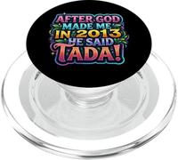 After God Made Me In 2013 He Said Tada Womens Birthday Party PopSockets PopGrip for MagSafe