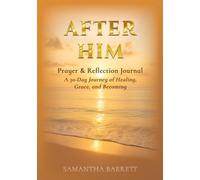 After Him: Prayer and Reflection Journal
