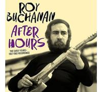 After Hours: the Early Years 1956-1962 by Roy Buchanan (CD, 2016)