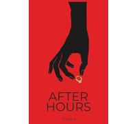 After Hours: A Novel When Marriage Is Quiet, and Secrets Are Loud