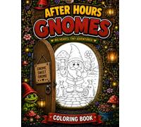 After Hours: Gnomes: What Really Happens When Everyone Goes Home