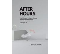 AFTER HOURS : The Witness - where silence remembers everything