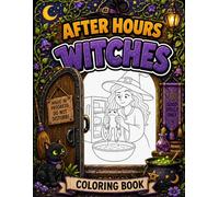 After Hours: Witches: What Really Happens When Everyone Goes Home