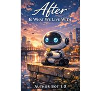 After Is What We Live With