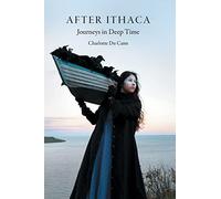 After Ithaca: Journeys in Deep Time