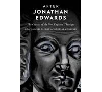 After Jonathan Edwards by Oliver D. Crisp, Douglas A. Sweeney - 9780199756308