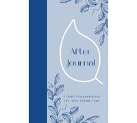 After Journal - Suicide Bereavement: A Guided Space for Those Bereaved by Suicide