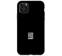 AFTER LIFE MADE ME, IT SAID WOW! Bold Typographic Statement Case for iPhone 11 Pro Max