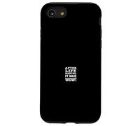 AFTER LIFE MADE ME, IT SAID WOW! Bold Typographic Statement Case for iPhone SE (2020) / 7/8