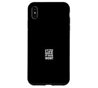 AFTER LIFE MADE ME, IT SAID WOW! Bold Typographic Statement Case for iPhone XS Max