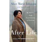 After Life: My Journey from Incarceration to Freedom