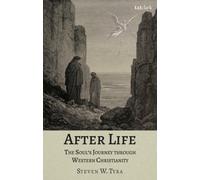 After Life : The Soul's Journey Through Western Christianity