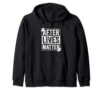 After Lives Matter Paranormal Investigator Ghost Hunter Zip Hoodie