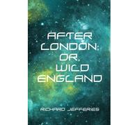 After London; Or, Wild England