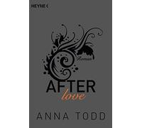 After love: AFTER 3 - Roman by Todd, Sturm, Holsken, Vierkant-Enlin.