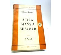 After Many a Summer: A novel