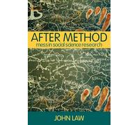 After Method – Mess in Social Science Research (International Library of Sociology)
