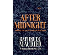 After Midnight Thirteen Chilling Tales for the Dark Hou - NEW Daphne du Mauri 2