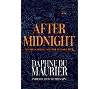 After Midnight : Thirteen Chilling Tales for the Dark Hours