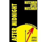 After Midnight: Watchmen after Watchmen