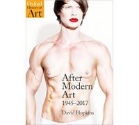 After Modern Art: 1945-2017 – Oxford History of Art – Oxford University Press