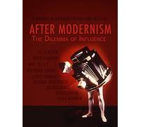 After Modernism: The Dilemma of Influence