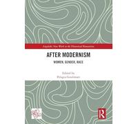 After Modernism: Women, Gender, Race (Angelaki: New Work in the Theoretical Humanities)