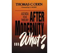 After Modernity . . . What?: Agenda for Theology