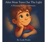 After Mom Turns Out the Light: A Rhyming Bedtime Adventure