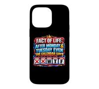 After Monday And Tuesday Even Calendar Says WTF Funny Saying Case for iPhone 14 Pro Max