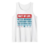 After-Monday and Tuesday-Even The Calendar Says WTF Funny Tank Top