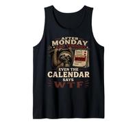 After Monday and Tuesday Even the Calendar Says WTF Workweek Tank Top