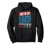 After Monday Tuesday Even The Calender Says WTF Funny Pullover Hoodie